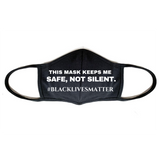 SAFE,NOT SILENT Face Mask
