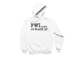 STILL BLACK AF Hoodie