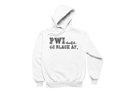 STILL BLACK AF Hoodie