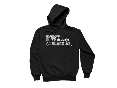 STILL BLACK AF Hoodie