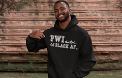 STILL BLACK AF Hoodie